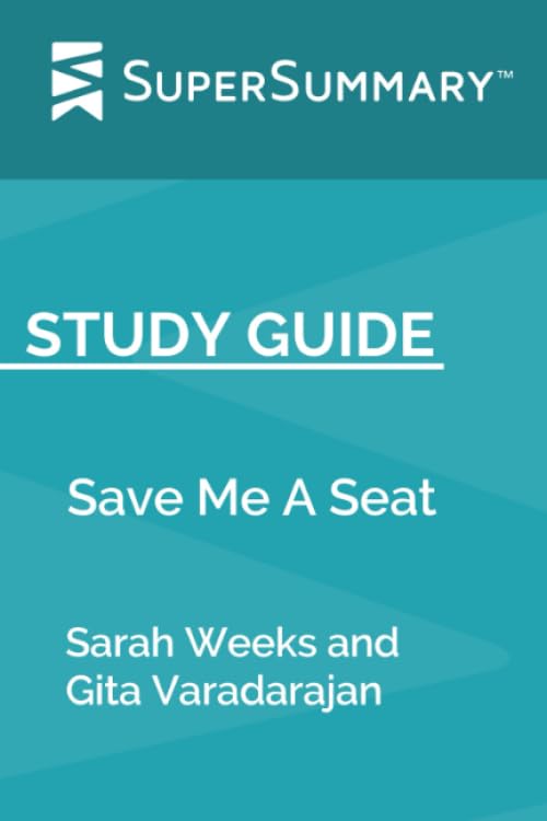 Study Guide: Save Me A Seat by Sarah Weeks and Gita Varadarajan (SuperSummary)
