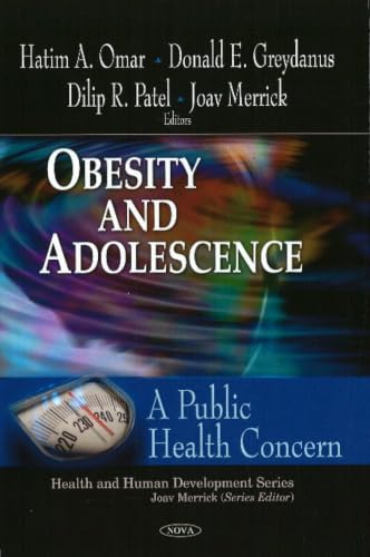 Obesity and Adolescence: A Public Health Concern (Health and Human Development)