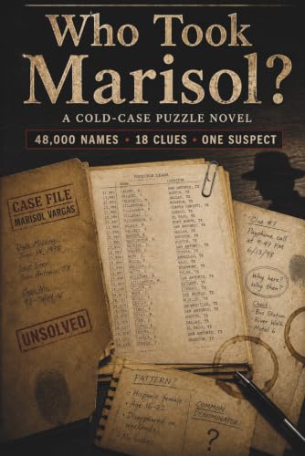 Who Took Marisol?: A Cold-Case Puzzle Novel - 48,000 Names, 18 Clues, One Suspect