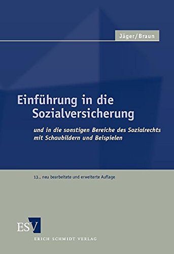 Einführung in die Sozialversicherung: und in die sonstigen Bereiche des Sozialrechts mit Schaubilde Einführung in die Sozialversicherung: und in die sonstigen Bereiche des Sozialrechts mit Schaubilde