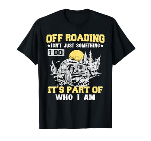 Off Roading Car Guy Outdoor Vehicles Truck Off Road T-Shirt