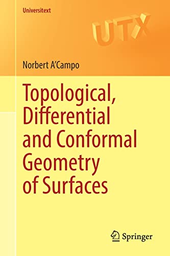 Topological, Differential And Conformal Geometry Of Surfaces (Universitext) #TOP1
