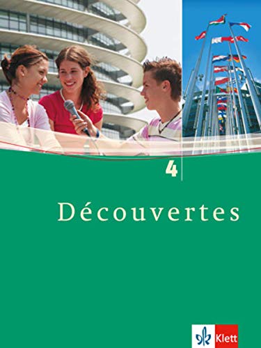 Découvertes 4: Schülerbuch 4. Lernjahr: Französisch als 2. Fremdsprache oder fortgeführte 1. Fre Découvertes 4: Schülerbuch 4. Lernjahr: Französisch als 2. Fremdsprache oder fortgeführte 1. Fre