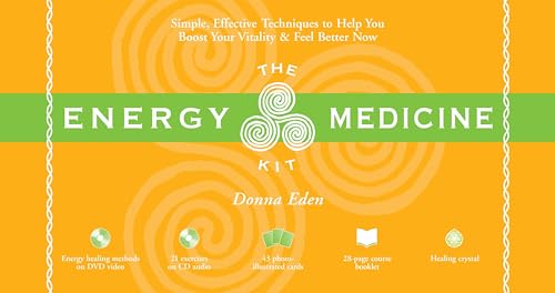 The Energy Medicine Kit: Simple, Effective Techniques to Help You Boost Your Vitality and Feel Better Now