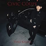 civic coupe  Civic Coupe [Explicit]