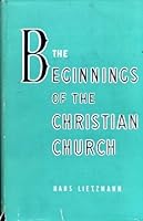 The beginnings of the Christian Church B0007IT3Z8 Book Cover