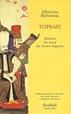 Topkapi: Relation du s&Atilde;&copy;rail du Grand Seigneur
