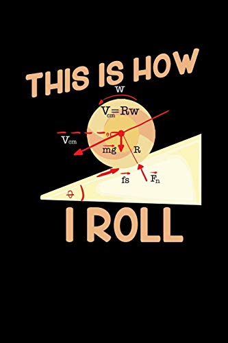This Is How I Roll: 120 Pages I 6x9 I Graph Paper 4x4 I Funny Teacher, Science & Mathematics Gifts