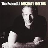  Essential Michael Bolton [Sony Gold Series]