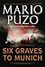 Six Graves to Munich