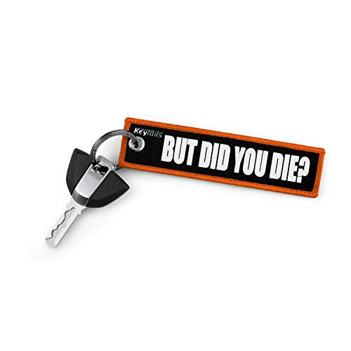 Keytails Keychains, Premium Quality Key Tag For Cars, Motorcycle, Jeep, Offroad [But Did You Die?] #TOP1