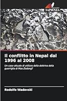Il conflitto in Nepal dal 1996 al 2008: Un caso attuale di utilizzo della dottrina della guerriglia di Mao Zedong? (Italian Edition) 6208792126 Book Cover