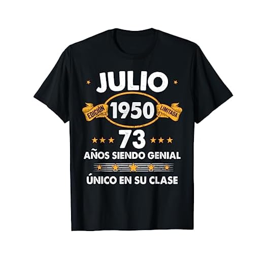 Hombre 73 Años Cumpleaños Regalo Hombre Julio 1950 Julio 73 Años Camiseta