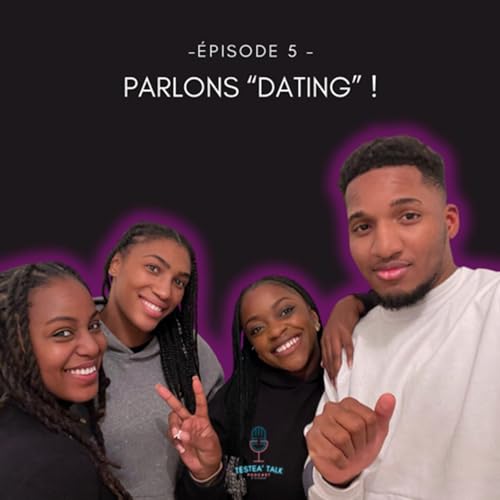#5 &laquo;&nbsp;PARLONS DATING&nbsp;&raquo;
