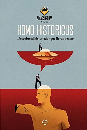 Homo Historicus: Descubre al historiador que llevas dentro