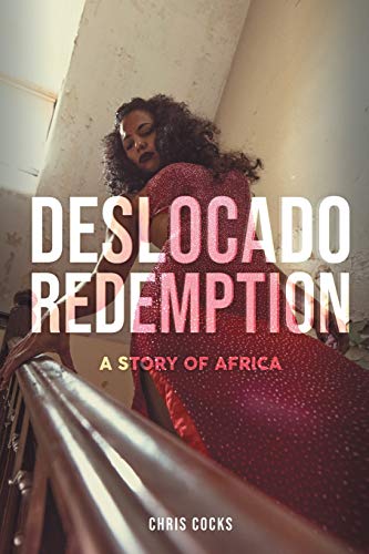 Deslocado Redemption: A Story Of Africa