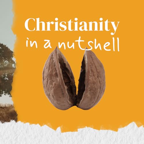 [Christianity in a Nutshell] Christianity in a Nutshell