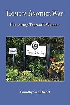 Paperback Home By Another Way: Harvesting Taproot’s Wisdom Book