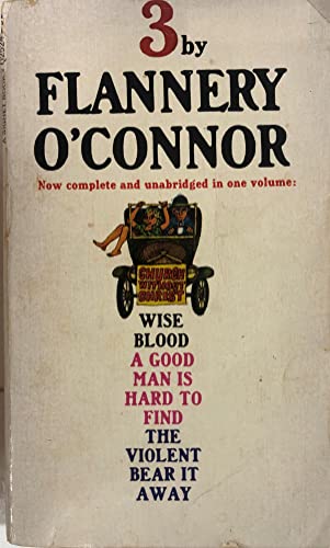 3 By Flannery O'Connor in One Volume: Wise Bloo... B000L1QP52 Book Cover
