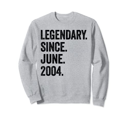 Legendary Since June 2004 19 cumpleaños Sudadera