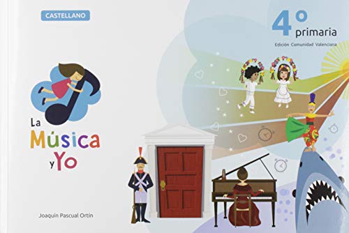 LA MÚSICA Y YO 4º PRIMARIA COMUNIDAD VALENCIANA: LA MÚSICA Y YO 4º PRIMARIA COMUNIDAD VALENCIANA