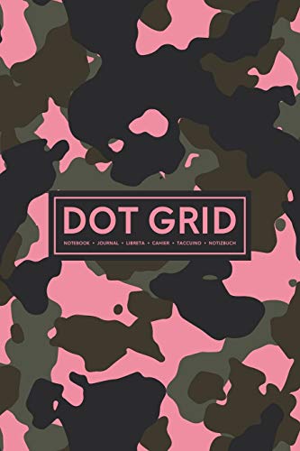 Dot Grid Notebook | Journal| Libreta | Cahier | Taccuino | Notizbuch: 110 Dotted Pages of Bullets for Journaling, Note Taking or to Create Your Own Planner, Organizer or Diary: Pink Camoflage 039-7