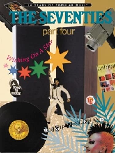 70 Years Of Popular Music: The Seventies Part Four (Piano, Voice And Guitar) (100 Years Of Popular Music)