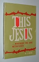 This Jesus.Whereof We Are Witnesses [Paperback] by NILES,D.T B000J58YK4 Book Cover