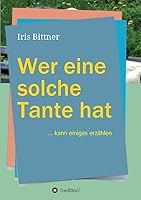 Wer Eine Solche Tante Hat 374822205X Book Cover