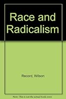 Race and Radicalism: The NAACP and the Communist Party in Conflict 0801403537 Book Cover