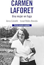 Carmen Laforet: Una mujer en fuga (ENSAYO Y BIOGRAFÍA)