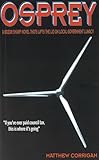 Osprey: A Razor Sharp Novel That Lifts the Lid on Local Government Lunacy