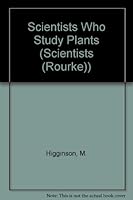 Scientists Who Study Plants (Scientists) 0865933731 Book Cover