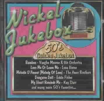 50's Golden Jukebox: Nickel Jukebox [Audio CD]