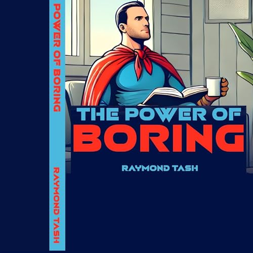 Page de couverture de The Power of Boring