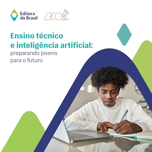 Ensino t&eacute;cnico e intelig&ecirc;ncia artificial: preparando jovens para o futuro