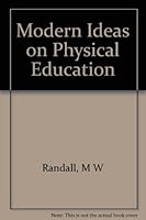 Modern Ideas on Physical Education B007ZJS5AG Book Cover