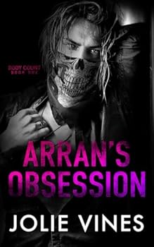Arran's Obsession (Body Count, #1)