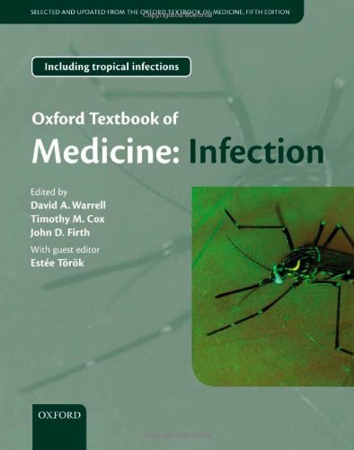 Oxford Textbook of Medicine: Infection: Selected and Updated Chapters from the Oxford Textbook of Medicine, Fifth Edition (Oxford Textbooks in Public Health)