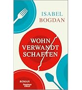 Wohnverwandtschaften: Roman
