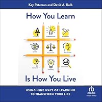 How You Learn Is How You Live: Using Nine Ways of Learning to Transform Your Life B0GX7PB4LD Book Cover