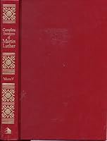The Complete Sermons of Martin Luther - Volume 5 -Sermons on Gospels Texts for Advent, Christmas, New Year's Day, Epiphany, Lent, Holy Week, Etc B000O2QOW2 Book Cover