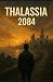 Thalassia: 2084 (EN Paperback): a science fiction novel, post-cyberpunk, and social dystopia