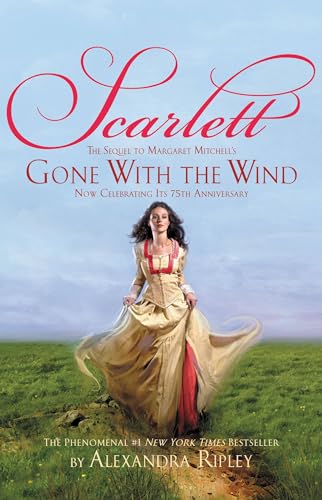 Scarlett: The Sequel to Margaret Mitchell's 'Gone With the Wind'