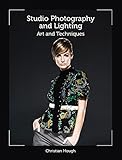 Studio Photography and Lighting: Art and Techniques