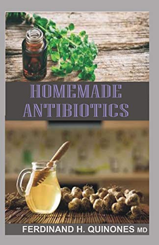 HOMEMADE ANTIBIOTICS