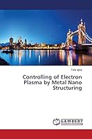 Controlling of Electron Plasma by Metal Nano Structuring 3659756660 Book Cover