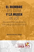 El hombre del clima y la mujer de Lot: Para una interpretación de la izquierda política costarricense (Spanish Edition) B0D6C2GYWF Book Cover
