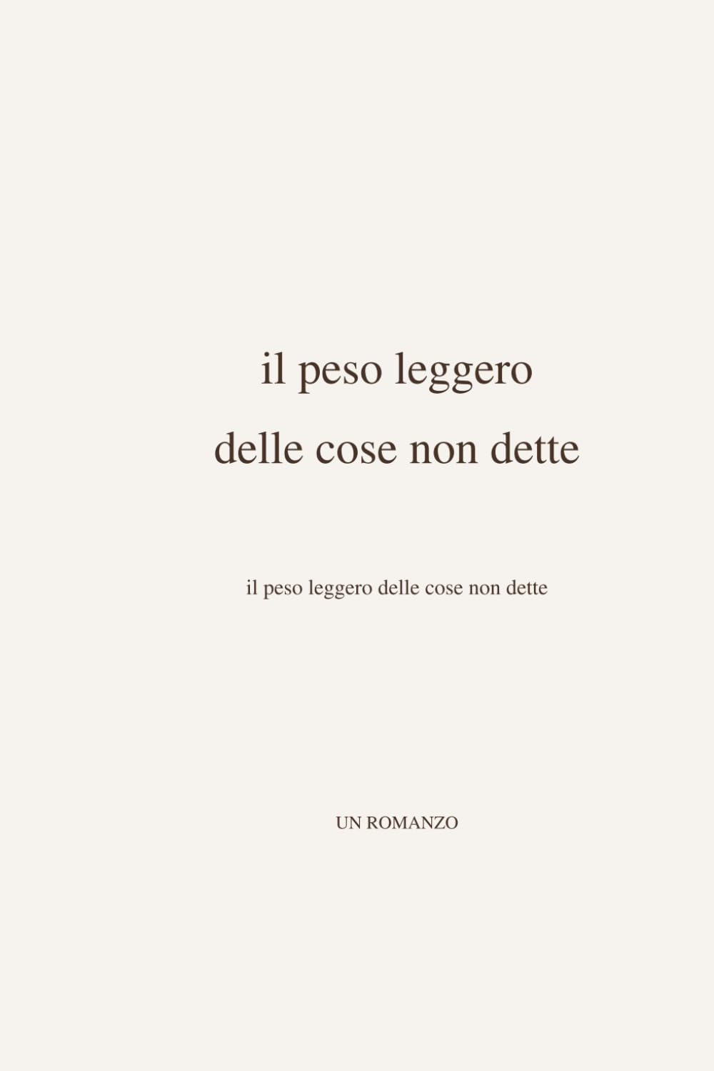 Il Peso Leggero Delle Cose Non Dette