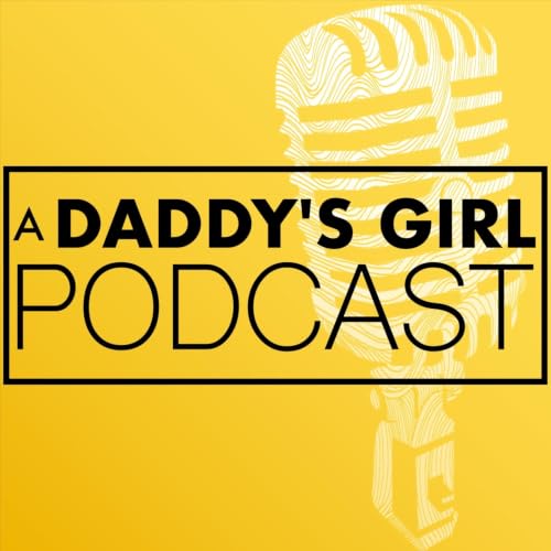 A Daddy's Girl Podcast cover art
